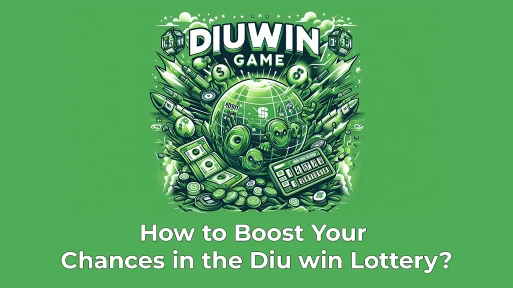 Winning Big: How to Boost Your Chances in the Diu win Lottery?